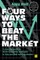 Four Ways to Beat the Market