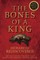 The Bones of a King