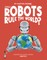 Could Robots Rule the World?