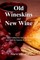 Old Wineskins and New Wine