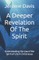 A Deeper Revelation Of The Spirit