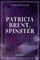 Patricia Brent, Spinster