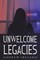 Unwelcome Legacies