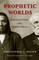 Prophetic Worlds
