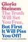 The Truth Will Set You Free, But First It Will Piss You Off!