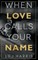 When Love Calls Your Name