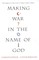 Making War In The Name Of God