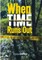 When Time Runs Out