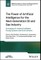 The Power of Artificial Intelligence for the Next-Generation Oil and Gas Industry