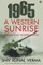 1965 a Western Sunrise India's War with Pakistan