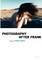 Photography After Frank - Aperture