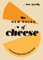 The New Rules of Cheese