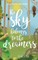 The Sky Belongs to the Dreamers