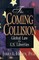 The Coming Collision