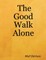 The Good Walk Alone