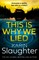 This is Why We Lied