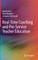 Real-Time Coaching and Pre-Service Teacher Education