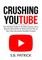 Crushing YouTube