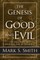 The Genesis of Good and Evil
