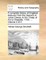 A complete history of England, deduced from the descent of Julius CÃ¦sar, to the Treaty of Aix la Chapelle, 1748. ... Volume 2 of 4