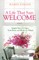 A Life That Says Welcome