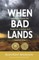 When Bad Lands
