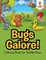 Bugs Galore!