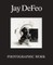 Jay Defeo: Photographic Work