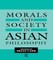 Morals and Society in Asian Philosophy