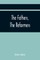 The Fathers, The Reformers, And The Public Formularies Of The Church Of England, In Harmony With Calvin, And Against The Bishop Of Lincoln