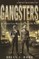 A Brief History of Gangsters