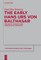 The Early Hans Urs von Balthasar