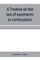 A treatise on the law of easements in continuation of the author's Treatise on the law of real property