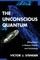 The Unconscious Quantum