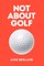 Not about Golf