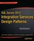 SQL Server 2012 Integration Services Design Patterns