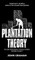 Plantation Theory