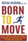 Born To Move