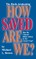 How Saved Are We?
