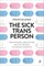 The Sick Trans Person