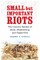 Small But Important Riots