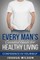 Every Man's Essential Guide for Healthy Living