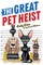 The Great Pet Heist