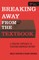 Breaking Away from the Textbook