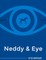 Neddy & Eye