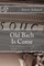 Old Bach Is Come