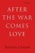 After the War Comes Love