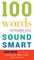 100 Words to Make You Sound Smart