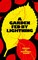 A Garden Fed by Lightning