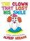 The Clown That Lost His Smile